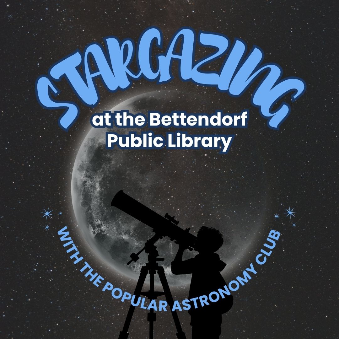 Silhouette of a child looking through a telescope in front of a large moon advertising stargazing a the Bettendorf Public Library with the Popular Astronomy Club